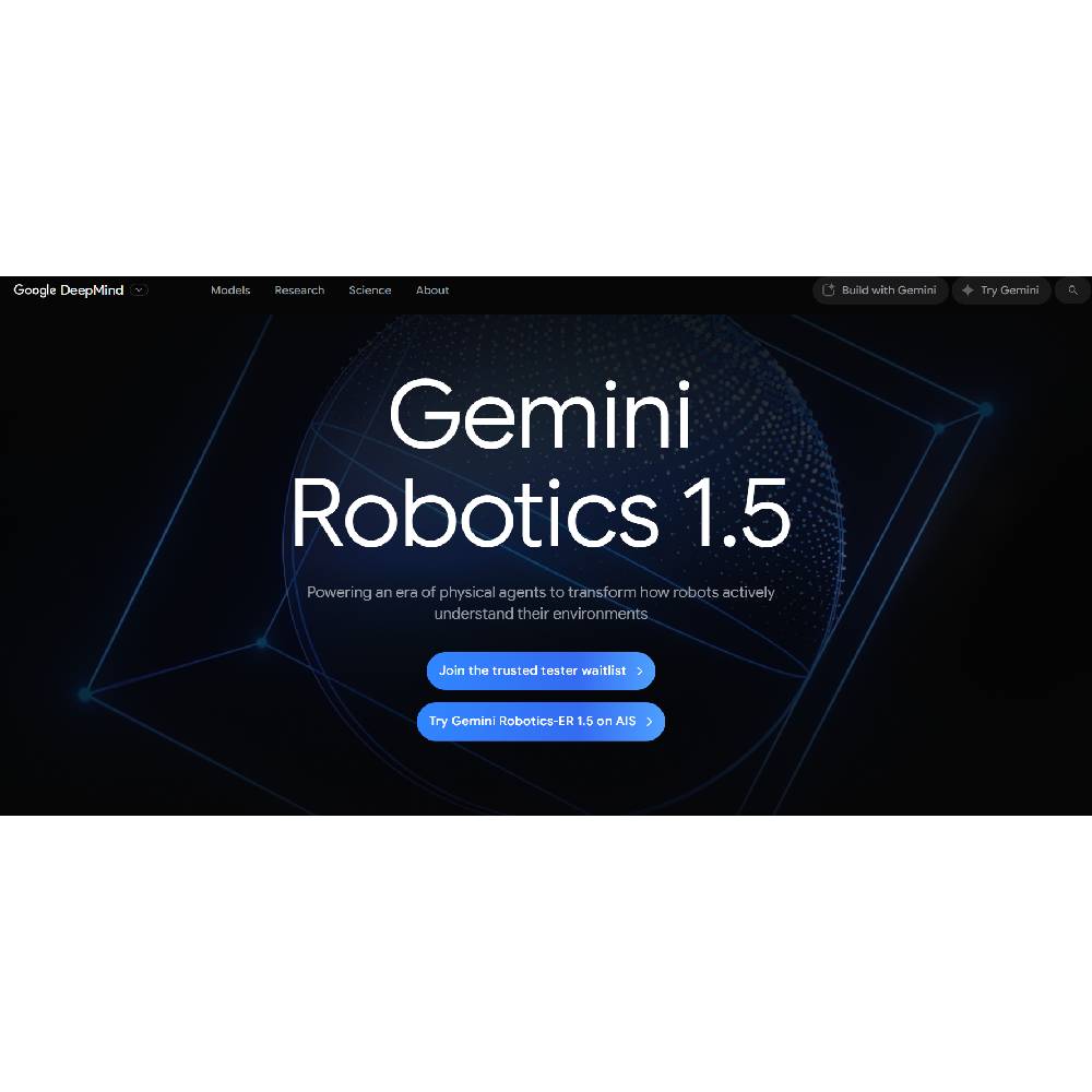 Gemini Robotics – Robotics + AI (DeepMind)